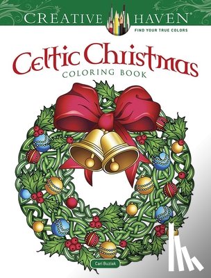Buziak, Cari - Creative Haven Celtic Christmas Coloring Book