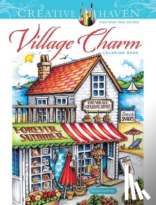 Goodridge, Teresa - Creative Haven Village Charm Coloring Book