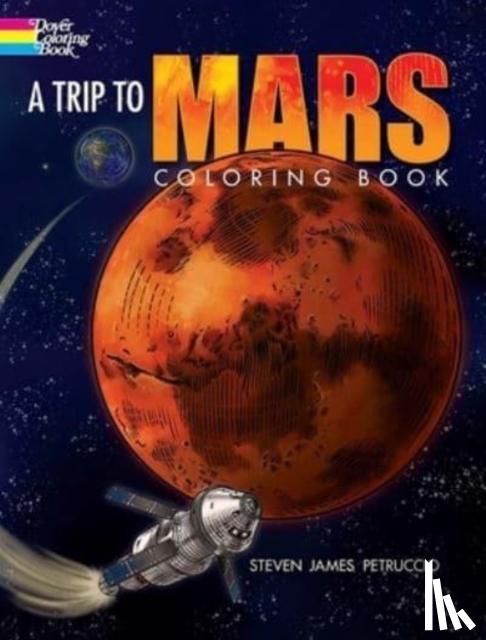 James, Petruccio Steven - A Trip to Mars Coloring Book