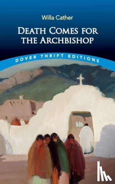 Cather, Willa - Death Comes for the Archbishop