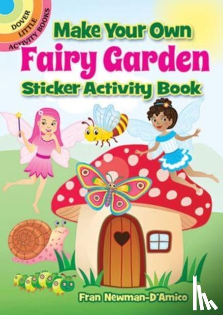 Newman-D'Amico, Fran - Make Your Own Fairy Garden Sticker Activity Book