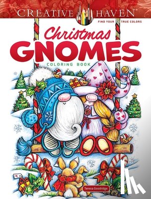 Goodridge, Teresa - Creative Haven Christmas Gnomes Coloring Book