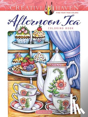Goodridge, Teresa - Creative Haven Afternoon Tea Coloring Book
