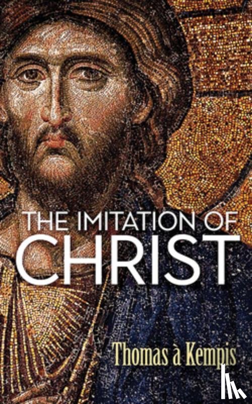Kempis, Thomas a - The Imitation of Christ