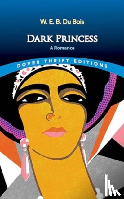 Bois, W. E. B. Du - Dark Princess: A Romance
