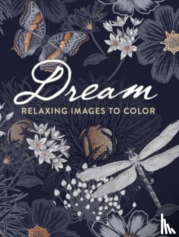 Inc, Dover Publications - Dream: Relaxing Images to Color