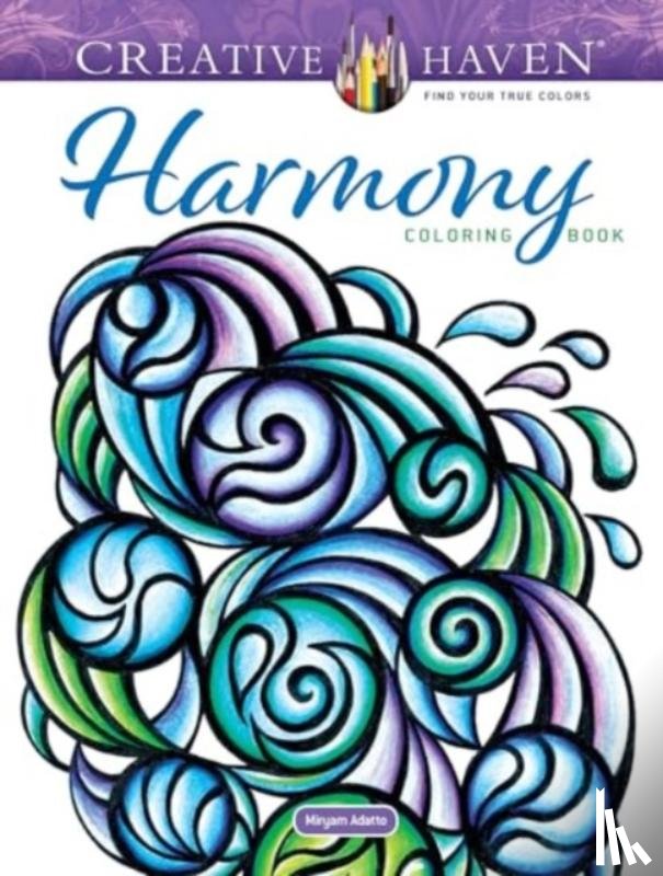 Adatto, Miryam - Creative Haven Harmony Coloring Book