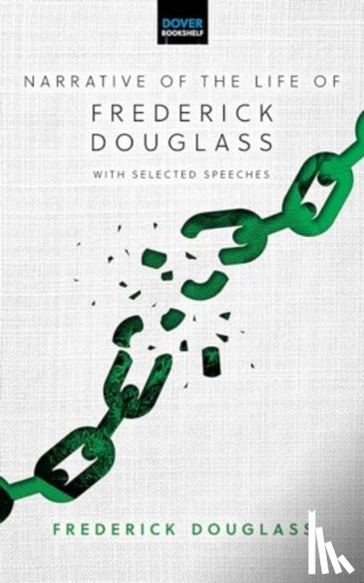 Douglass, Frederick - Narrative of the Life of Frederick Douglass: with Selected Speeches