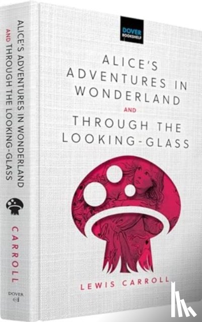 Carroll, Lewis - Alice'S Adventures in Wonderland & Through the Looking-Glass