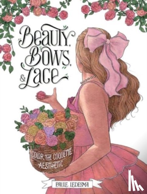 Ledesma, Paule - Beauty, Bows, and Lace