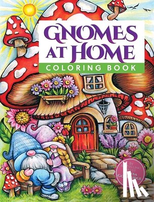 Goodridge, Teresa - Goodridge, T: Gnomes at Home Coloring Book