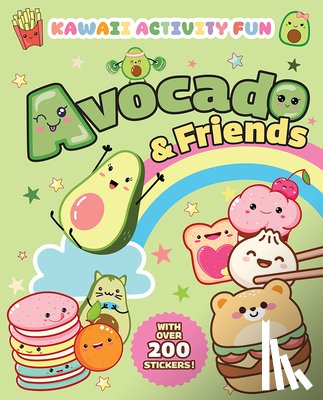 Francia, Giada - Avocado & Friends: Kawaii Activity Fun (With Over 200 Stickers!)