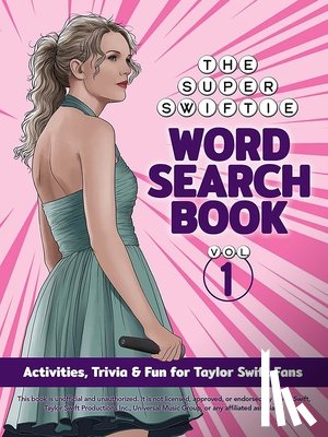 Inc, Dover Publications - The Unofficial Super Swiftie Word Search Book (Volume 1)
