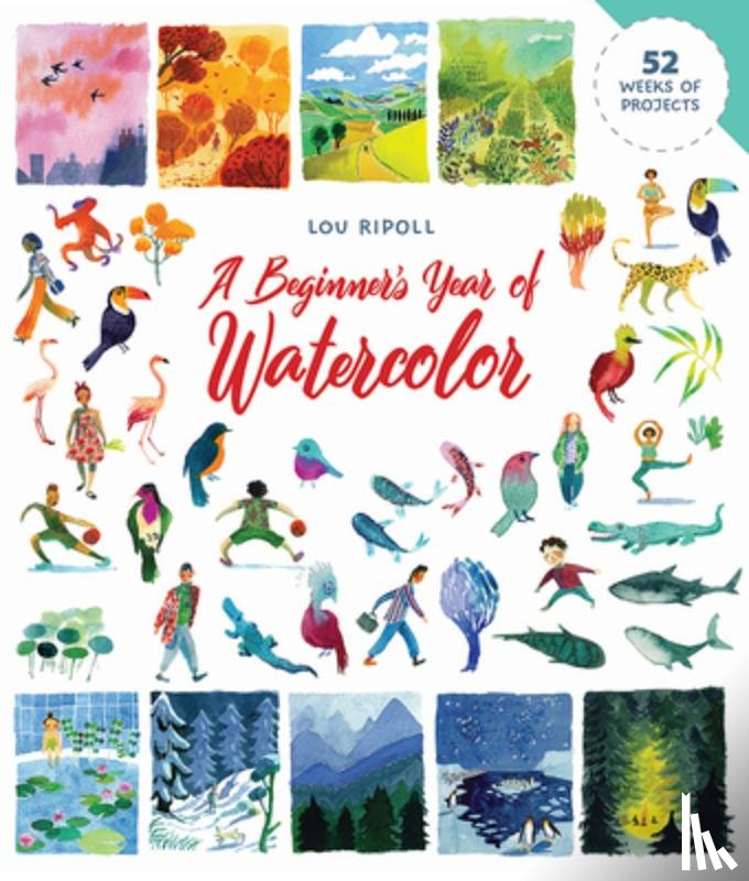 Ripoll, Lou - A Beginner's Year of Watercolor