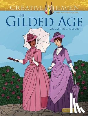 Cranch, Ellen - Creative Haven The Gilded Age Coloring Book