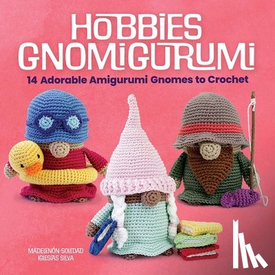 Silva, Madelenon-Soledad Iglesias - Hobbies Gnomigurumi