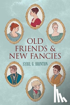 Brinton, Sibyl G. - Old Friends and New Fancies