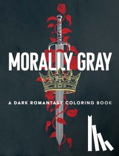  - Morally gray