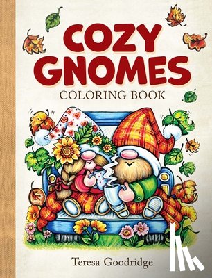 Goodridge, Teresa - Cozy Gnomes Coloring Book