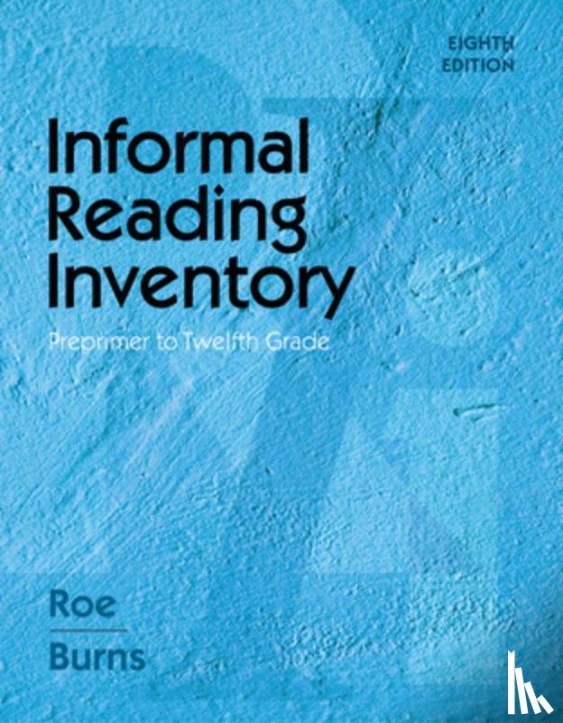 Paul C. (Late of University of Tennessee at Knoxville) Burns, Betty (Tennessee Technological University, Cookeville) Roe - Informal Reading Inventory