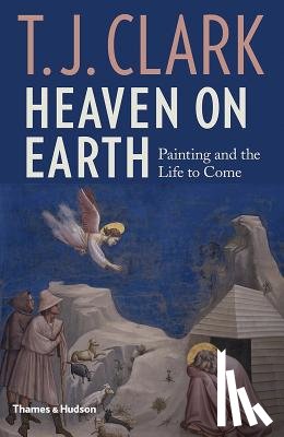 Clark, T. J. - Heaven on Earth