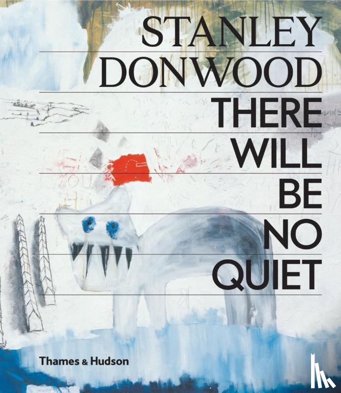 Donwood, Stanley - Stanley Donwood: There Will Be No Quiet
