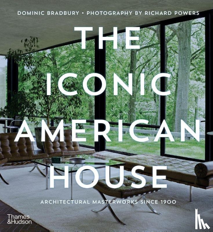 Bradbury, Dominic - The Iconic American House