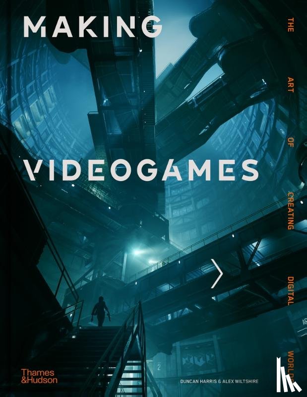 Harris, Duncan, Wiltshire, Alex - Making Videogames