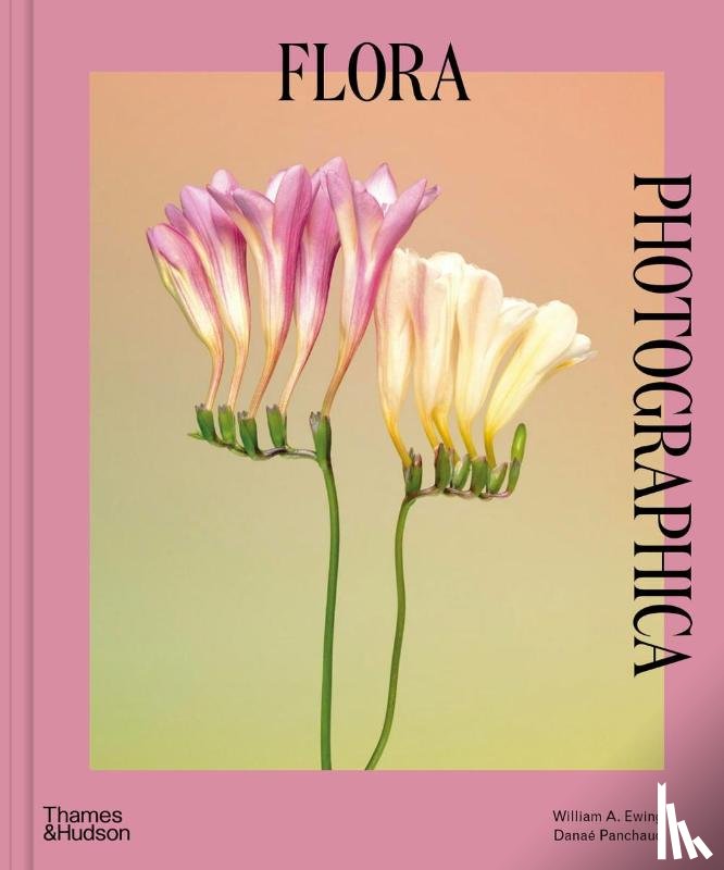 Ewing, William A., Panchaud, Danaé - Flora Photographica