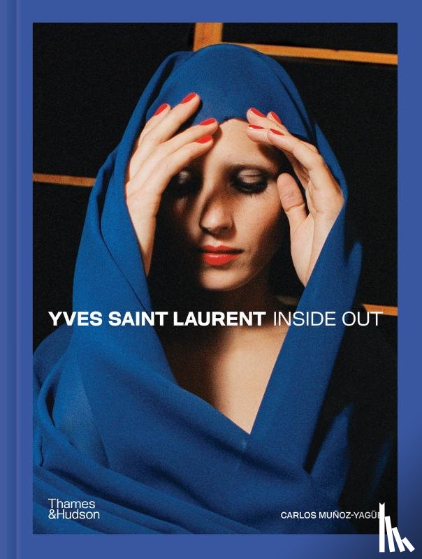 Muñoz-Yagüe, Carlos, Garner, Philippe - Yves Saint Laurent Inside Out
