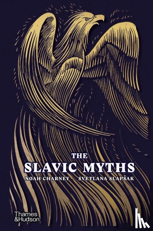 Charney, Noah, Slapšak, Svetlana - The Slavic Myths