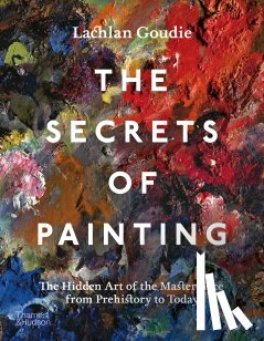 Goudie, Lachlan - The Secrets of Painting