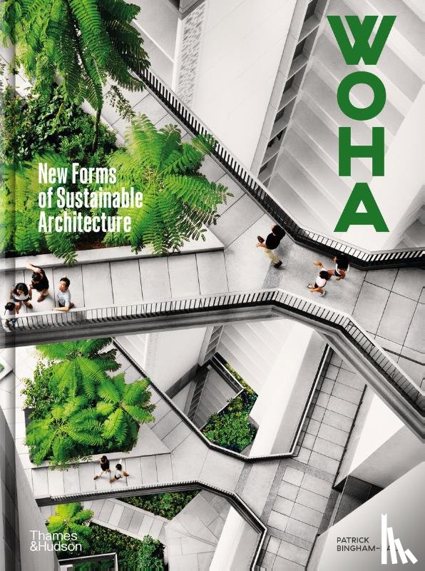 Bingham-Hall, Patrick, Kishnani, Nirmal, Beatley, Timothy - WOHA