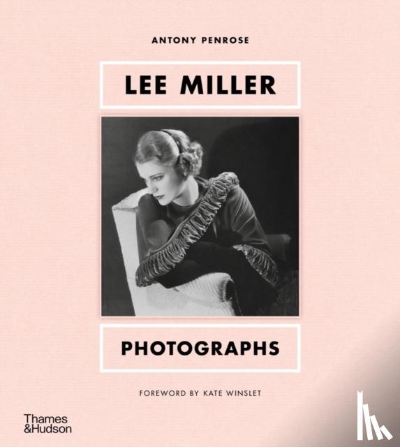 Penrose, Antony - Lee Miller: Photographs