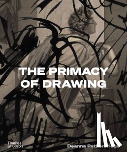 Petherbridge, Deanna - The Primacy of Drawing
