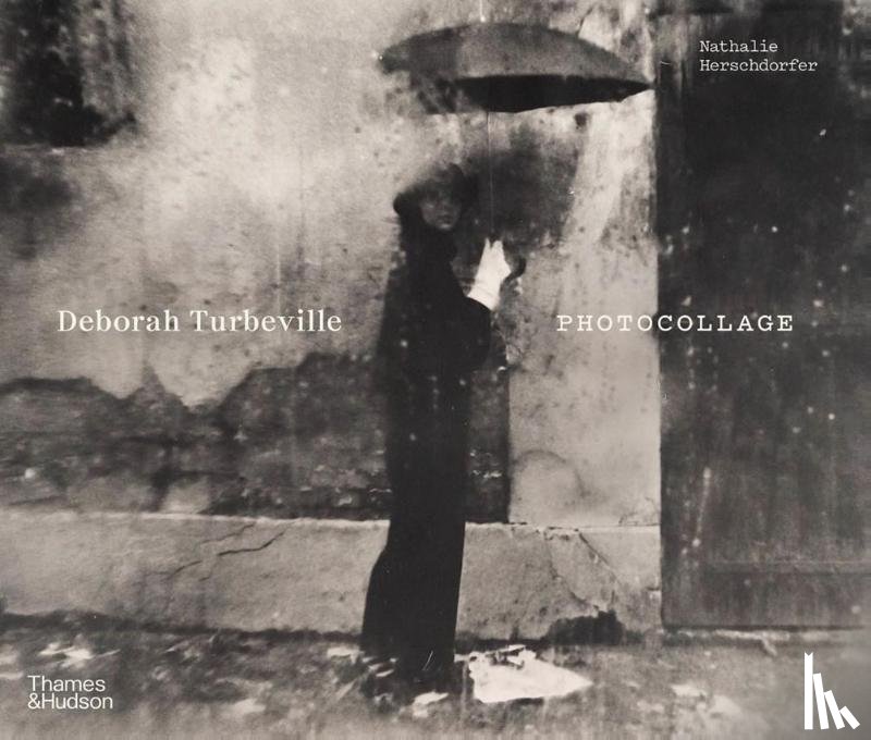 Herschdorfer, Nathalie, Aletti, Vince, Hoffman, Felix, Sozzani, Carla - Deborah Turbeville: Photocollage