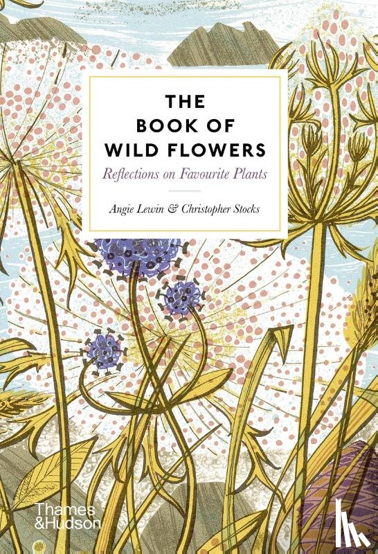Lewin, Angie, Stocks, Christopher - The Book of Wild Flowers