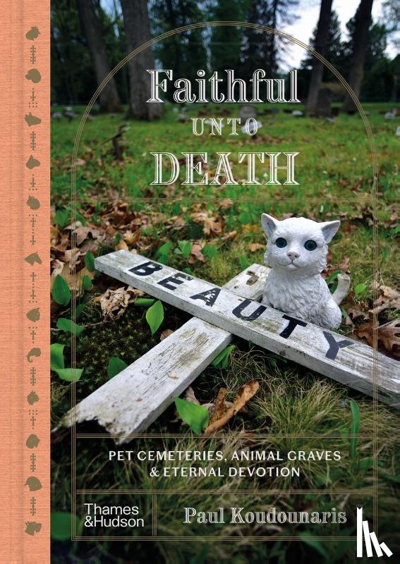 Koudounaris, Paul - Faithful Unto Death