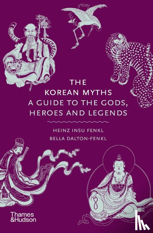 Fenkl, Heinz Insu, Dalton-Fenkl, Bella, Dalton-Fenkl, Bella Myŏng-wŏl - The Korean Myths