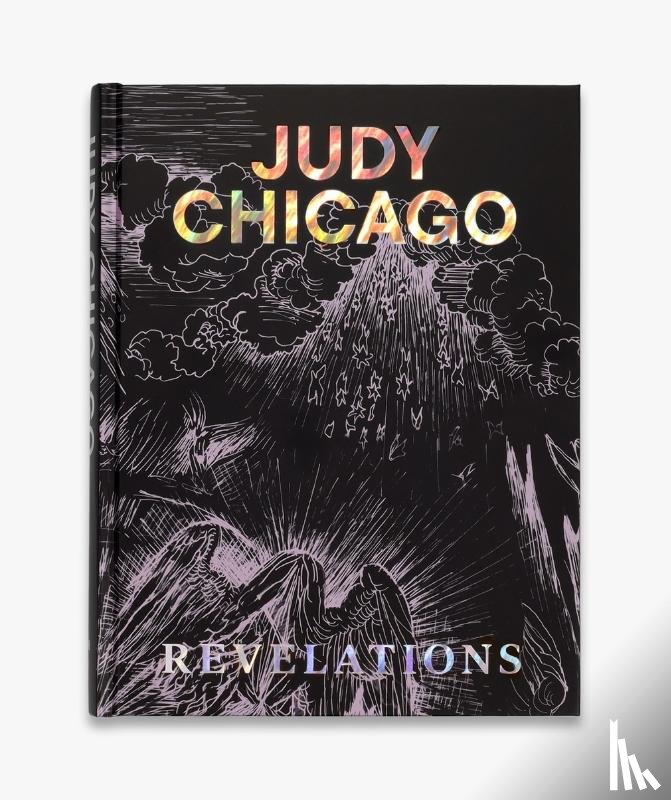 Chicago, Judy, Obrist, Hans Ulrich, Easton, Martha - Judy Chicago: Revelations