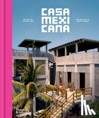 Bell, Jonathan, Sumner, Edmund - Casa Mexicana