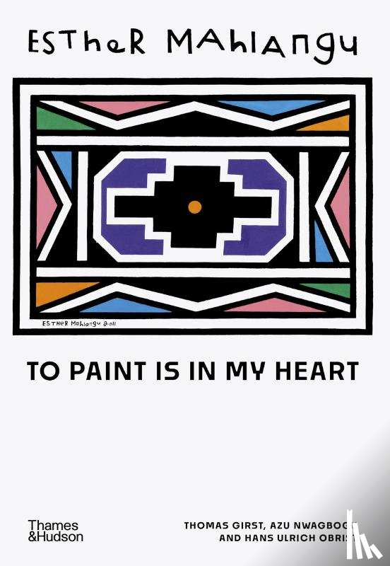 Girst, Thomas, Nwagbogu, Azu, Obrist, Hans Ulrich, Ntombela, Nontobeko - Esther Mahlangu