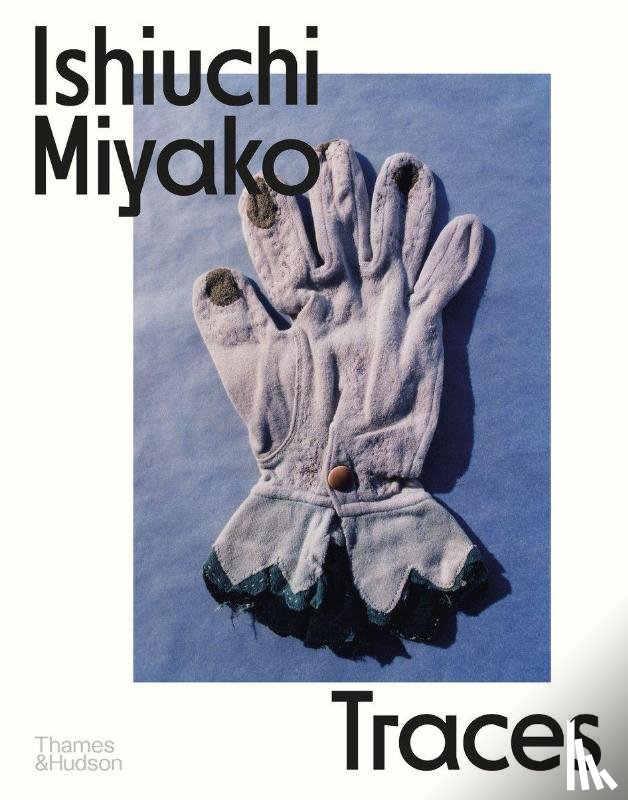 Fritsch, Lena, Nakamori, Yasafumi - Ishiuchi Miyako: Traces