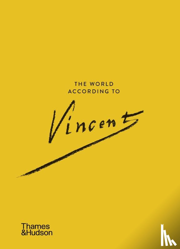 Bakker, Nienke, Blokland, Ann, Darley, Esther - The World According to Vincent van Gogh