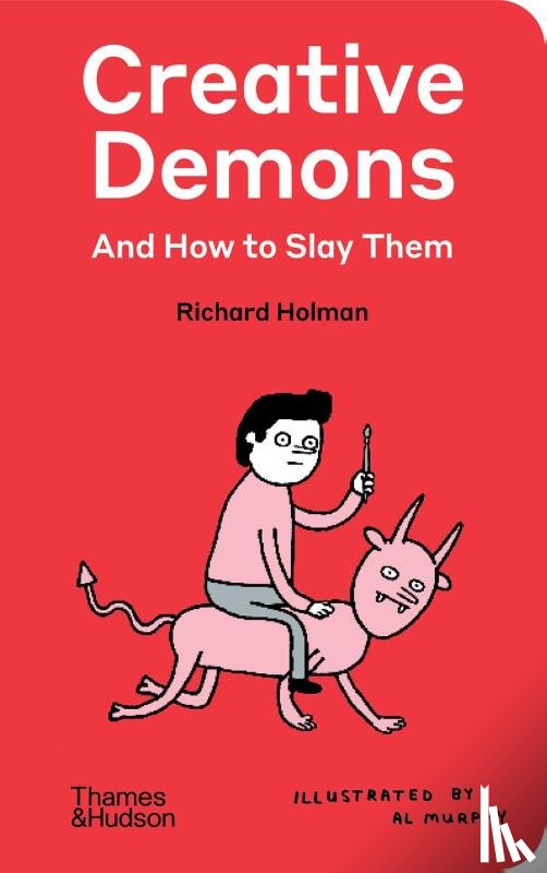 Holman, Richard - Creative Demons and How to Slay Them
