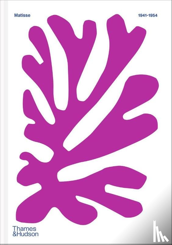 Agret, Alix, Compagnon, Antoine, Smet, Catherine de, Drugeon, Fanny - Colour Unbound: Henri Matisse 1941–1954