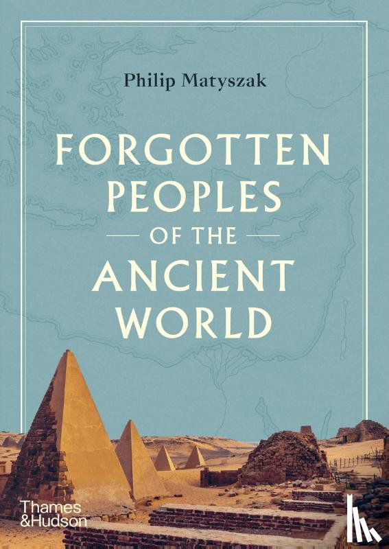 Matyszak, Philip - Forgotten Peoples of the Ancient World