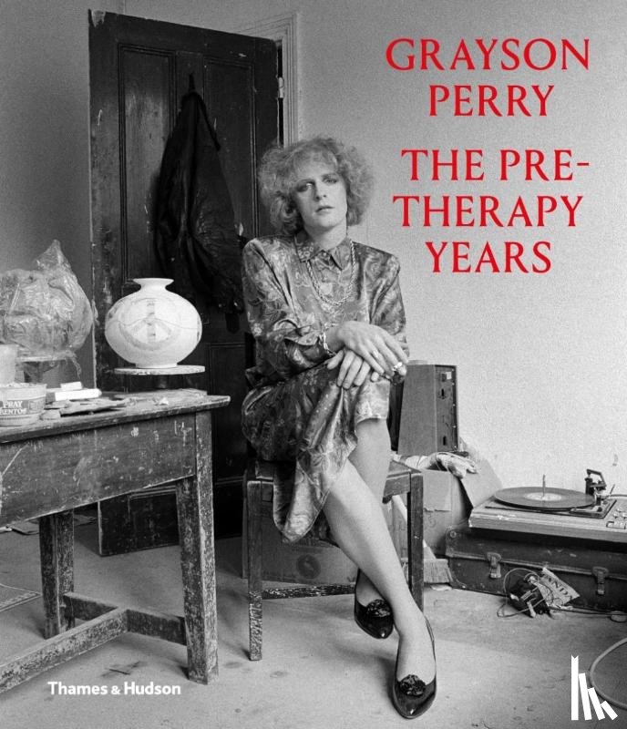  - Grayson Perry: The Pre-Therapy Years