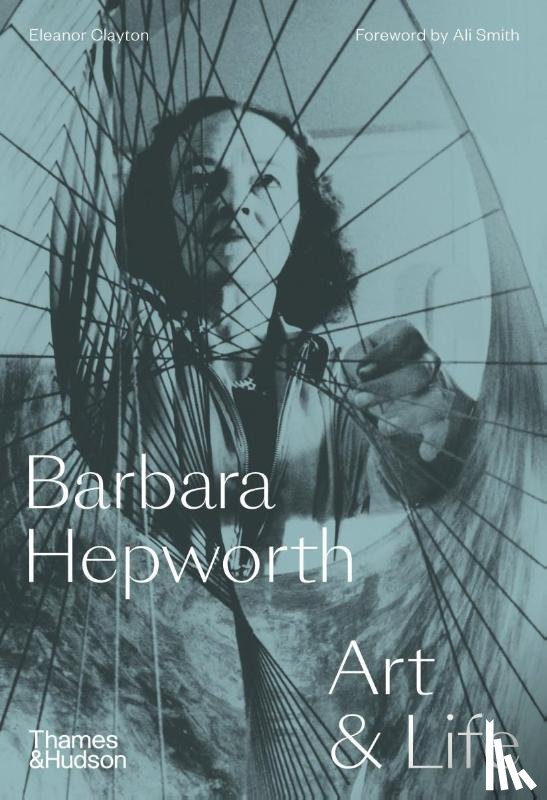 Clayton, Eleanor, Smith, Ali - Barbara Hepworth