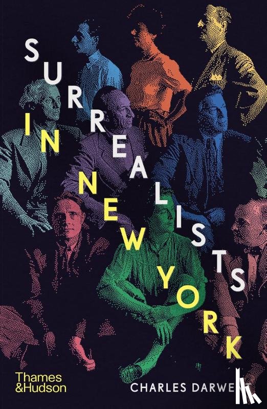 Darwent, Charles - Surrealists in New York